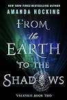 From the Earth to the Shadows by Amanda Hocking