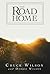 The Road Home by Chuck  Wilson