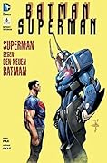 Batman/Superman, Bd. 6: Superman gegen den neuen Batman
