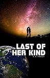 Last of Her Kind Last of Her Kind