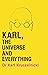 Karl, the Universe and Ever...