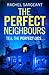 The Perfect Neighbours