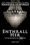 Enthrall Her by Vanessa Fewings