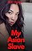 My Asian Slave