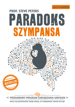Paradoks Szympansa. Przełomowy program zarządzania umysłem