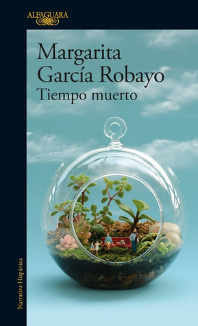 Portada de Tiempo muerto, de Margarita García Robayo
