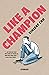 Like a Champion