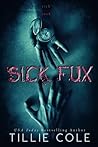 Sick Fux by Tillie Cole