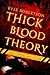 Thick Blood Theory: When Co...