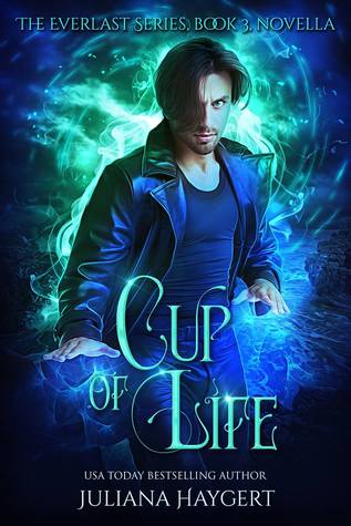 Cup of Life (Everlast #2.5)