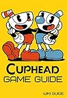 Cuphead Game Guide