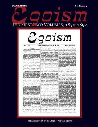 Egoism: The First Two Volumes (Paperback)