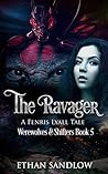 The Ravager: A Fenris Lyall Tale:Werewolves & Shifters Book 5 (Werewolves And Shifters)
