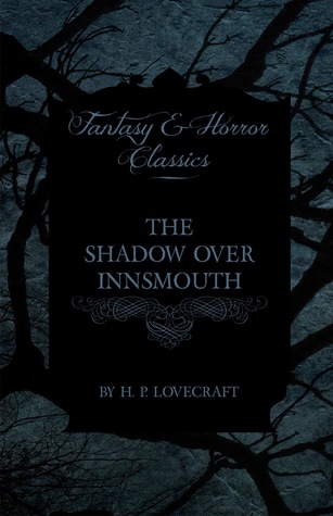 The Shadow Over Innsmouth