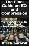 The EQ and Compression Formula by Nathan Nyquist
