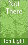 Not There