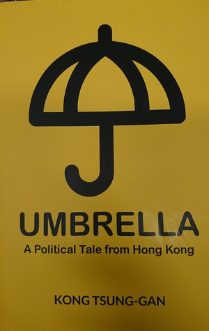 Umbrella: A Political Tale From Hong Kong