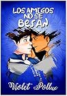 Los amigos no se besan: Una Novelette