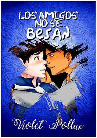 Los amigos no se besan: Una Novelette (Kindle Edition)