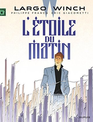 L'étoile du matin (Largo Winch, #21)