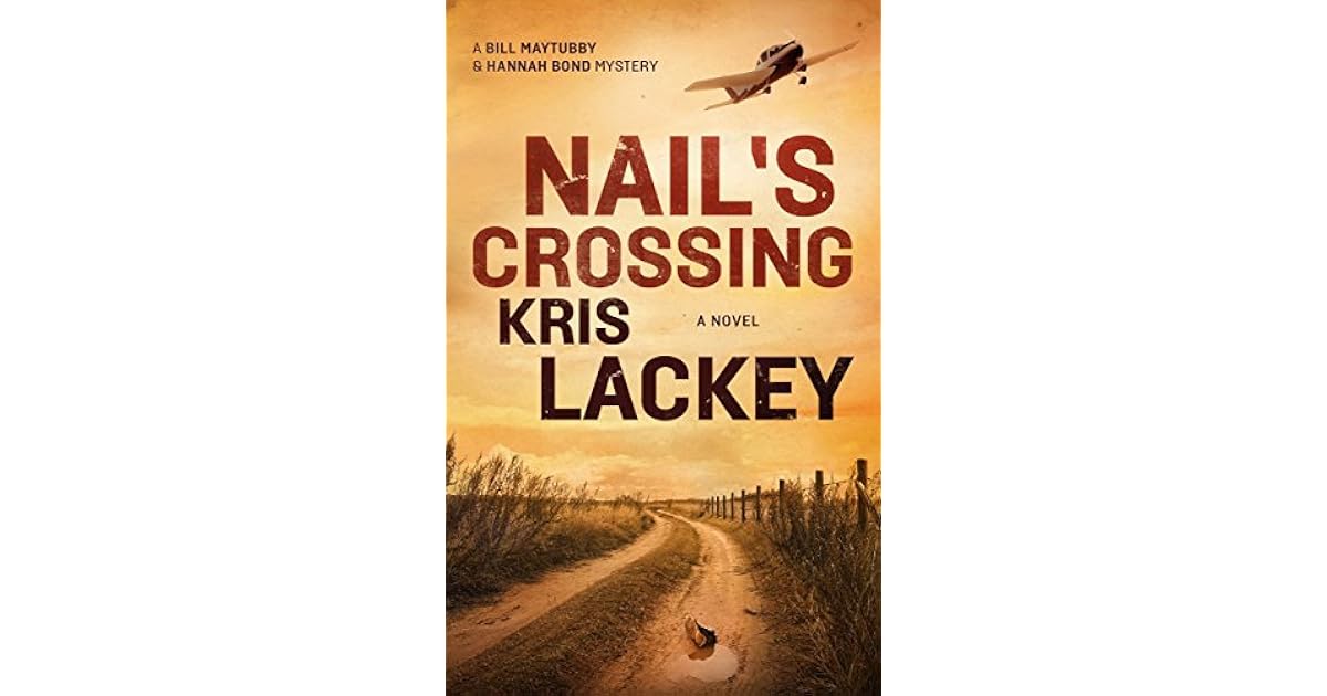 Nail's Crossing by Kris Lackey