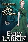 Trusting Miss Trentham by Emily Larkin
