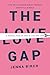 Love Gap: A Radical Plan to Win in Life and Love