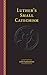 Luther's Small Catechism with Explanation - 2017 Edition