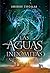 Las aguas indómitas (The Elemental Trilogy, #2)