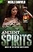 Ancient Spirits: Book 3 of ...