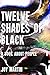 Twelve Shades of Black: 12 ...