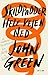 Skildpadder hele vejen ned by John Green