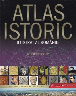 Atlas istoric ilustrat al Romaniei