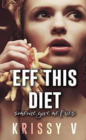 Eff This Diet (Kindle Edition)