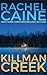 Killman Creek by Rachel Caine