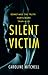 Silent Victim by Caroline Mitchell