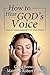 How to Hear God's Voice: Ke...