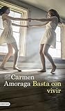 Basta con vivir by Carmen Amoraga