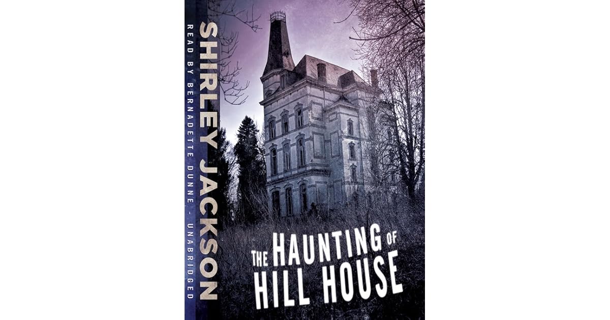 The Haunting Of Hill House Shirley Jackson The Haunting of Hill House by Shirley Jackson