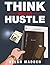 Think and Go Hustle