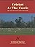 Cricket at the Castle: One ...