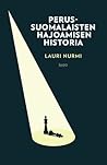 Perussuomalaisten hajoamisen historia Perussuomalaisten hajoamisen historia
