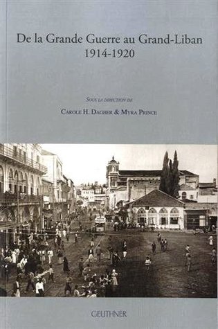 De la Grande Guerre au Grand-Liban (1914-1920)