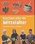 Kochen wie im Mittelalter by Doris Fischer