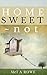 Home Sweet ~ not