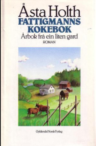 Fattigmanns kokebok - årbok frå ein liten gard
