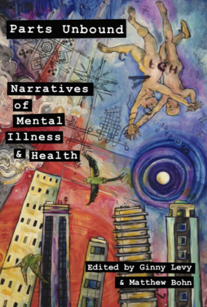 Parts Unbound: Narratives of Mental Illness & Health