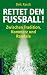 Rettet den Fußball! by Dirk Rasch