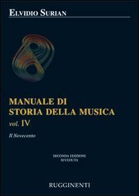 Il Novecento (Manuale di Storia della Musica #4)