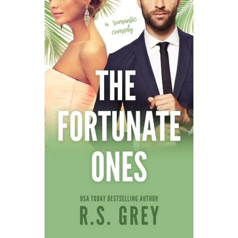 The Fortunate Ones By R S Grey the fortunate ones by r s grey